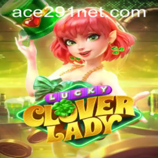 Discover the Enchanting World of LuckyCloverLady: A Game of Strategy and Chance